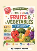 LEARN + COLOUR FRUITS & VEGETABLES ACTIVITY BOOK