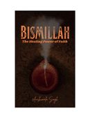 Bismillah: The Healing Power of Faith