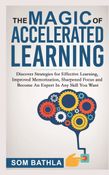 The Magic of Accelerated Learning