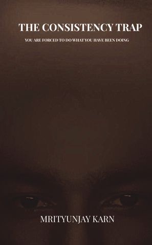 THE CONSISTENCY TRAP