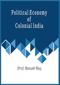 Political Economy of Colonial India