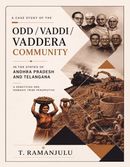 A CASE STUDY OF THE ODD / VADDI / VADDERA COMMUNITY IN THE STATES OF ANDHRA PRADESH AND TELANGANA