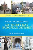 An Indian Goes Around the World - II: WHAT I LEARNED FROM MY THIRTY-DAY EUROPEAN ODYSSEY