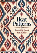 Ikat Patterns Coloring Book for Adults