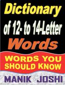 Dictionary of 12- to 14-Letter Words: Words You Should Know