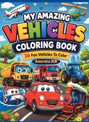 My Amazing Vehicles Coloring Book