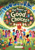 The Power of Good Choices - Part 01