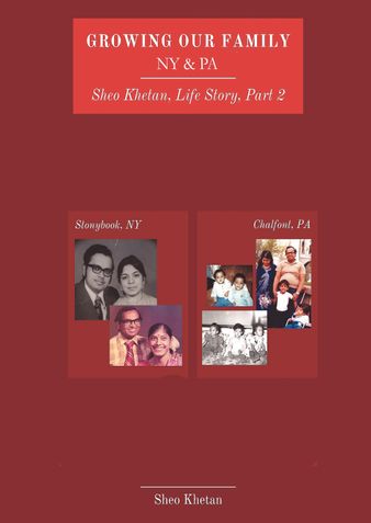 GROWING OUR FAMILY NY & PA Sheo Khetan, Life Story, Part 2
