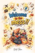 Welcome to the mess!!
