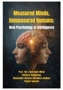 Measured Minds, Unmeasured Humans: New Psychology of Intelligence
