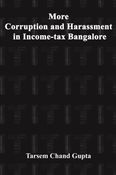 More Corruption and Harassment in Income-tax Bangalore