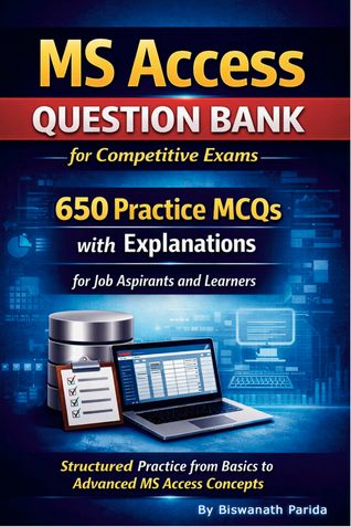 MS Access Question Bank for Competitive Exams :650 Practice MCQs with Explanations for Job Aspirants and Learners