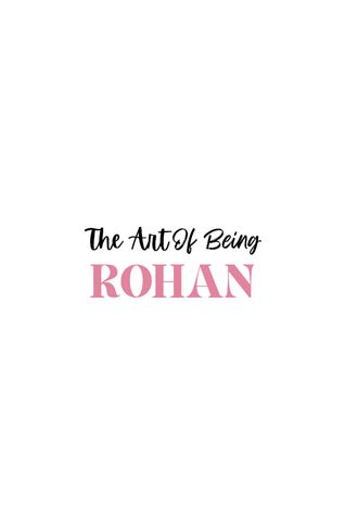 The Art Of Being Rohan