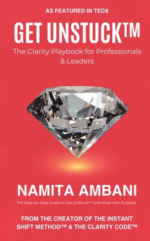 Get UnStuck™ - The Clarity Playbook for Professionals & Leaders
