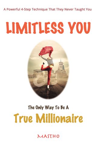 Limitless You The Only Way To Be A True Millionaire