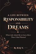 A Life Between responsibility and dreams