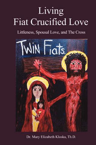 Living Fiat Crucified Love