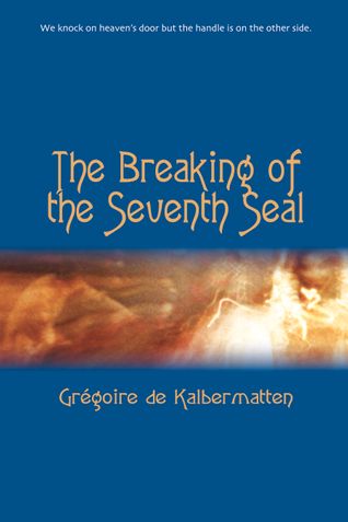 The Breaking of the Seventh Seal