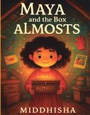 MAYA & The Box ALMOSTS