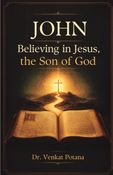 JOHN: Believing in Jesus, the Son of God