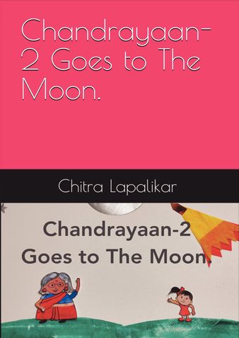 CHANDRAYAAN-2 GOES TO THE MOON