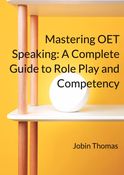 Mastering OET Speaking: A Complete Guide to Role Play and Competency