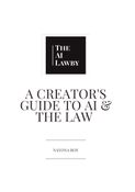 A Creator's Guide To AI & The Law