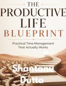 The Productive Life Blueprint