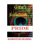 Gita's Solution: PRIDE