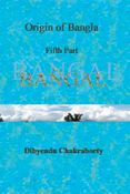 Origin of Bangla Fifth Part Bangal