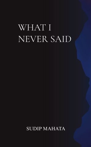 What I Never Said