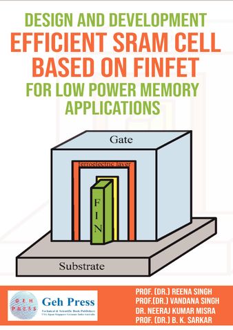 DESIGN AND DEVELOPMENT OF EFFICIENT SRAM CELL BASED ON FINFET FOR LOW POWER MEMORY APPLICATIONS