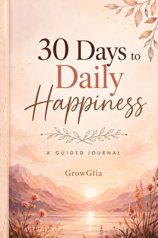 30 Days to Daily Happiness