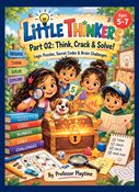 Little Thinkers: Part 02 – Think, Crack & Solve!