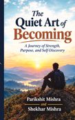 The Quiet Art of Becoming