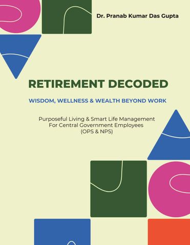 RETIREMENT DECODED:  WISDOM, WELLNESS & WEALTH BEYOND WORK