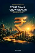 Start Small, Grow Wealth
