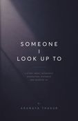 SOMEONE I LOOK UP TO