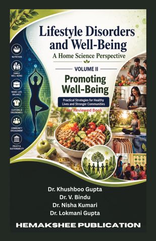 Lifestyle Disorders and Well-Being: A Home Science Perspective Volume 2 Promoting Well-Being