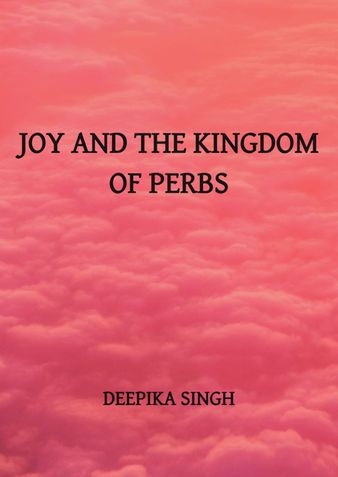 JOY AND THE KINGDOM OF PERBS