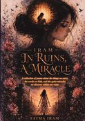 IN RUINS, A MIRACLE