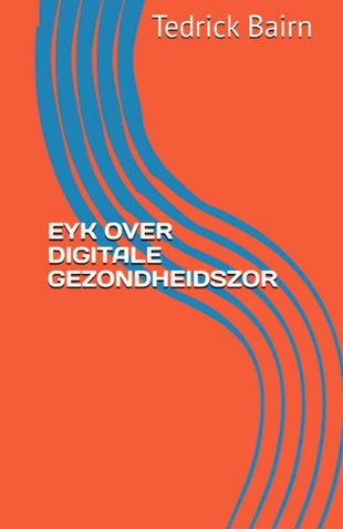 EYK OVER DIGITALE GEZONDHEIDSZORG