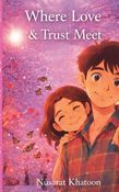Where Love & Trust Meet