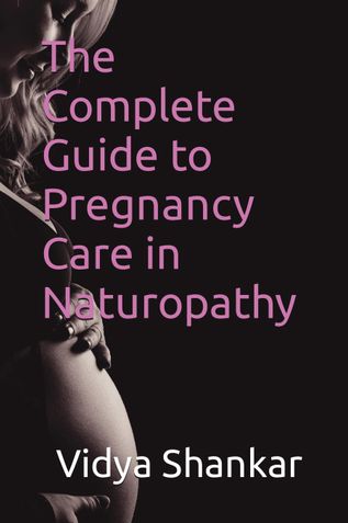 The Complete Guide to Pregnancy Care in Naturopathy