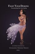Unchaining Freedom Trilogy - Book 2: Fight Your Demons