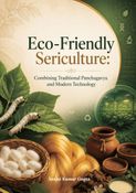 Eco-Friendly Sericulture: Combining Traditional Panchagavya and Modern Technology