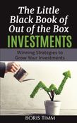 The Little Black Book of Out of the Box Investments