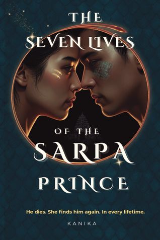 The Seven Lives of the Sarpa Prince