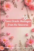 Love Oracle Messages from the Universe