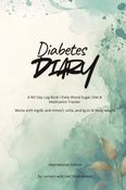 Diabetes Diary: Daily Sugar Level, Diet & Medicine Tracker — A 90-Day Log Book